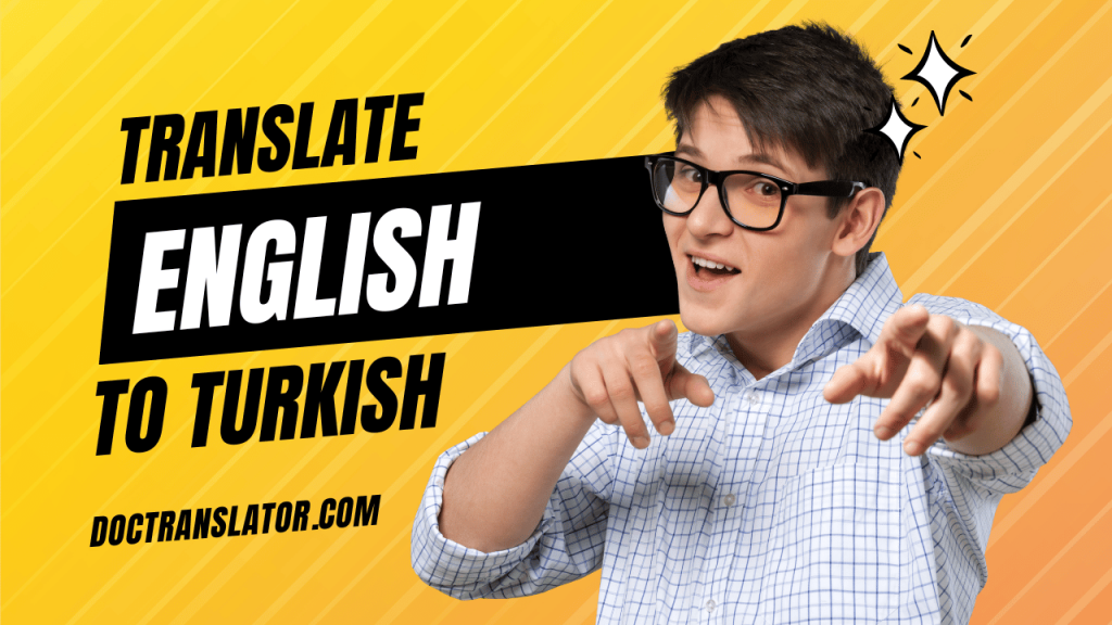 Vertaal Engels naar Turks online ⭐️ DocTranslator